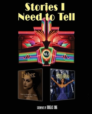 Stories I Need to Tell 1 by King, Douglas