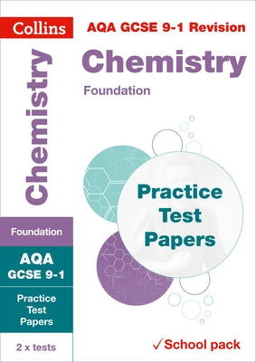 Collins GCSE 9-1 Revision - Aqa GCSE Chemistry Foundation Practice Test Papers by Collins Gcse