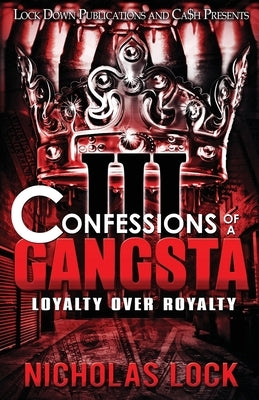 Confessions of a Gangsta 3 by Lock, Nicholas