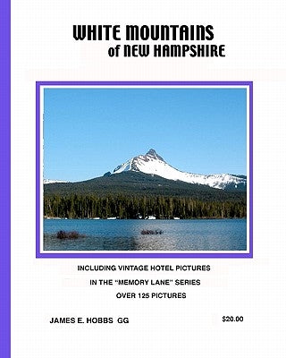 White Mountains of New Hampshire by Hobbs Gg, James E.