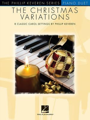 The Christmas Variations: The Phillip Keveren Series by Keveren, Phillip