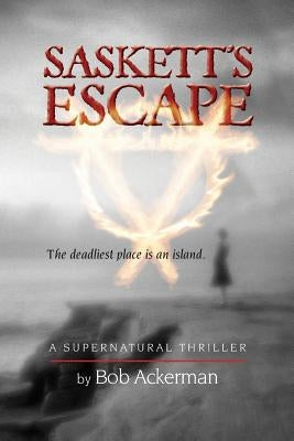 Saskett's Escape by Ackerman, Bob