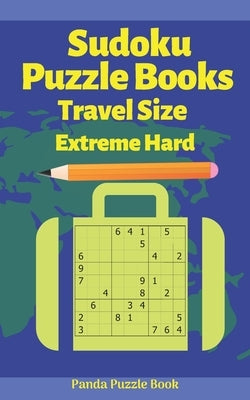Sudoku Puzzle Books Travel Size Extreme Hard: Travel Activity Book For Adults Large Print by Book, Panda Puzzle
