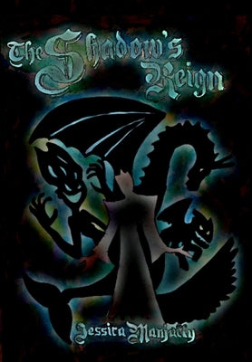 The Shadow's Reign by Manjally, Jessica