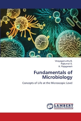 Fundamentals of Microbiology by B, Vinayagamurthy