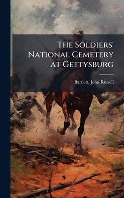 The Soldiers' National Cemetery at Gettysburg by Bartlett, John Russell