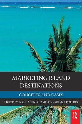 Marketing Island Destinations by Lewis-Cameron, Acolla