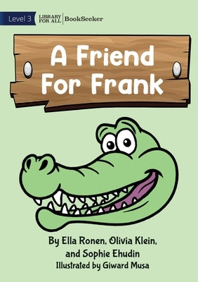 A Friend For Frank by Ronen, Ella