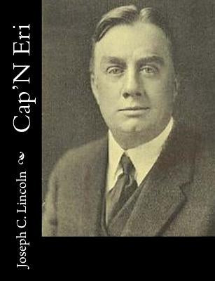 Cap'N Eri by Lincoln, Joseph C.