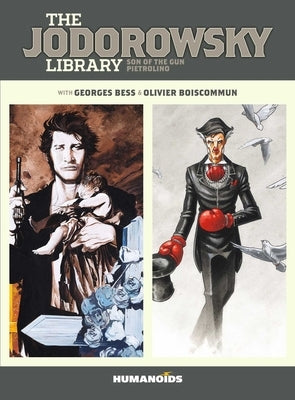 The Jodorowsky Library (Book Two): Son of the Gun - Pietrolino by Jodorowsky, Alejandro