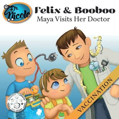 Maya Visits Her Doctor: Vaccination by Villeneuve, Mylène