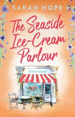 The Seaside Ice Cream Parlour by Hope, Sarah