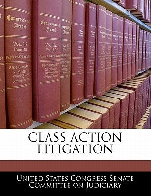 Class Action Litigation by United States Congress Senate Committee