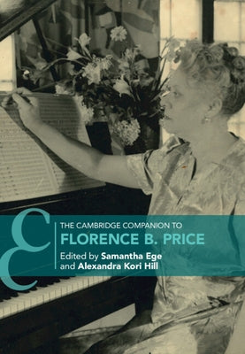 The Cambridge Companion to Florence B. Price by Ege, Samantha