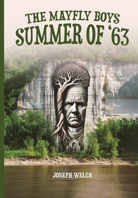 The Mayfly Boys: Summer of '63 by Welch, Joseph
