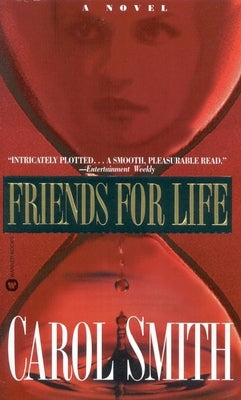 Friends for Life by Smith, Carol