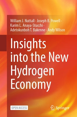 Insights Into the New Hydrogen Economy by Nuttall, William J.