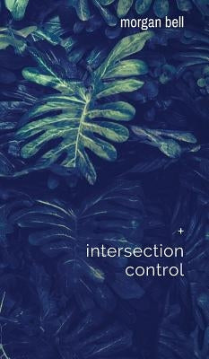 Intersection Control: Collected Works by Bell, Morgan