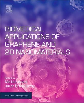 Biomedical Applications of Graphene and 2D Nanomaterials by Nurunnabi, MD