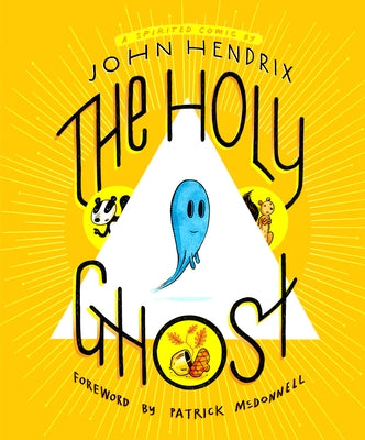 The Holy Ghost: A Spirited Comic by Hendrix, John