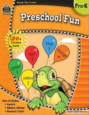 Ready-Set-Learn: Preschool Fun [With 180+ Stickers, Ribbon Sticker and Reward Chart and Award] by Teacher Created Resources