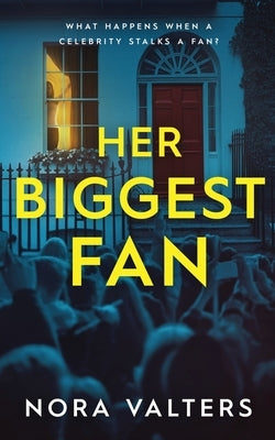 Her Biggest Fan by Valters, Nora