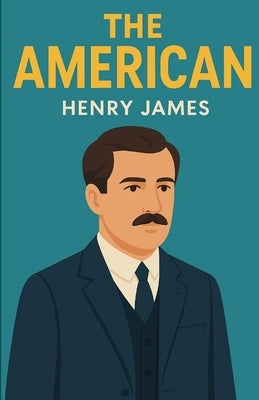 The American(Illustrated) by James, Henry