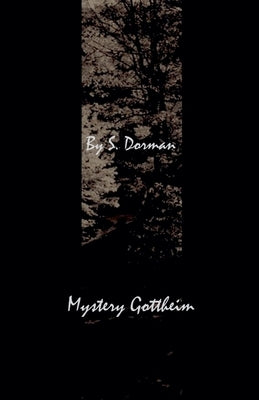 Mystery Gottheim by Dorman, S.