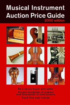 Musical Instrument Auction Price Guide, 2000 Edition by Hal Leonard Corp