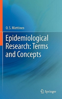 Epidemiological Research: Terms and Concepts by Miettinen, O. S.