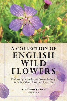A Collection of English Wild Flowers by Wills, Michael E.