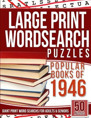 Large Print Wordsearch Puzzles Popular Books of the 1946: Giant Print Word Searchs for Adults & Seniors by Puzzles, Word Search