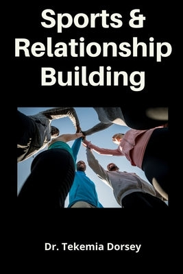 Sports and Relationship Building by Simons, Beloved Joshua
