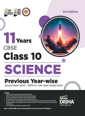 11 Years CBSE Class 10 Science Previous Year-wise Solved Papers (2013 - 2023) with Value Added Notes 3rd Edition Previous Year Questions PYQs by Disha Experts