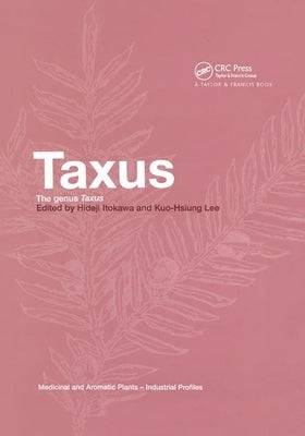 Taxus: The Genus Taxus by Itokawa, Hideji