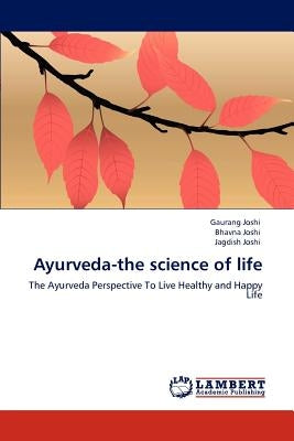 Ayurveda-the science of life by Joshi, Gaurang
