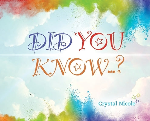 Did You Know...? by Nicole, Crystal