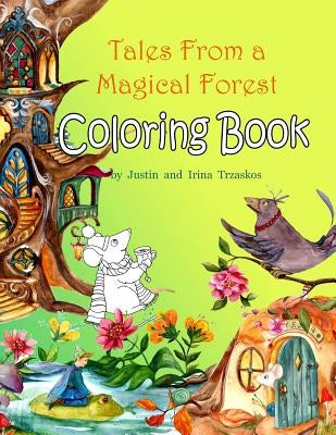 Tales From a Magical Forest Coloring Book by Trzaskos, Irina Zatica