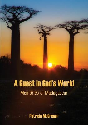 A Guest in God's World by McGregor, Patricia