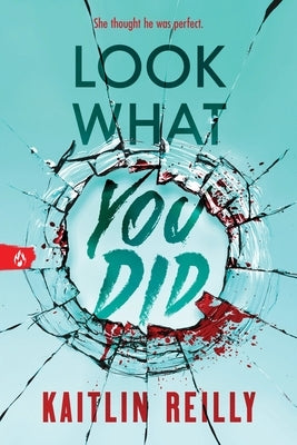 Look What You Did by Reilly, Kaitlin
