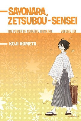 Sayonara, Zetsubou-Sensei, Volume 10: The Power of Negative Thinking by Kumeta, Koji