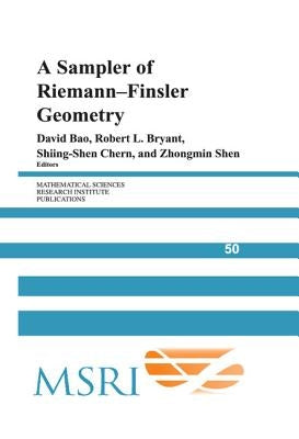 A Sampler of Riemann-Finsler Geometry by Bao, David
