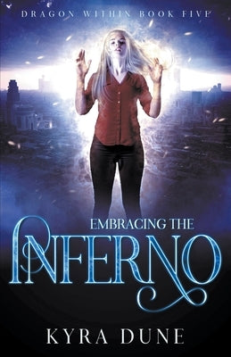 Embracing The Inferno by Dune, Kyra