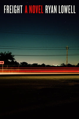 Freight by Lowell, Ryan