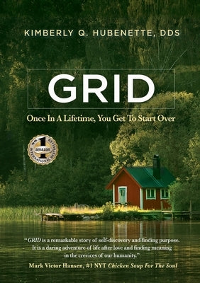 Grid: Once in a Lifetime, You Get to Start Over by Hubenette, Kimberly