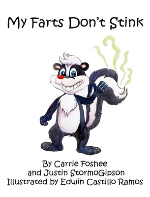 My Farts Don't Stink by Foshee, Carrie