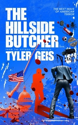 The Hillside Butcher by Geis, Tyler