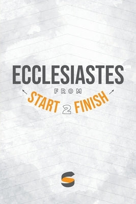 Ecclesiastes from Start2Finish by Whitworth, Michael