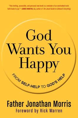 God Wants You Happy by Morris, Jonathan