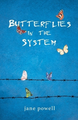 Butterflies in the System by Powell, Jane